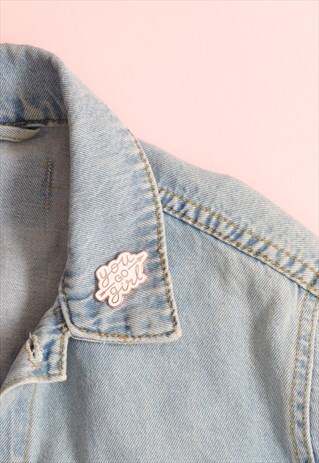 YOU GO GIRL - ENAMEL PIN