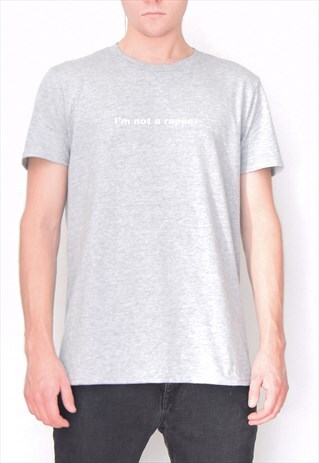 GREY I'M NOT A RAPPER (WHITE) T-SHIRT