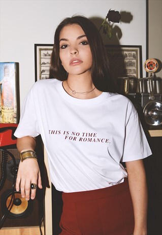 THIS IS NO TIME FOR ROMANCE WHITE T-SHIRT DARK RED PRINT