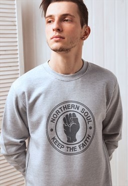 Northern Soul Sweatshirt - Keep The Faith Printed Jumper
