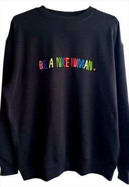 Black Be a nice human Sweatshirt