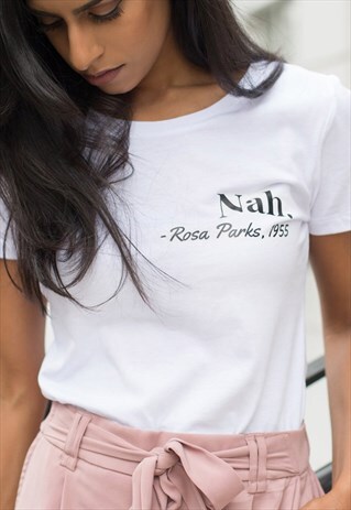 NAH, ROSA PARKS 1955 SLOGAN T-SHIRT