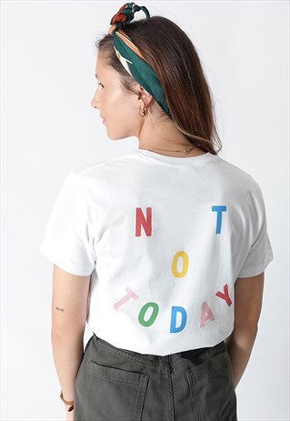 NOT TODAY GRAPHIC T-SHIRT