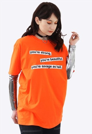 SAVAGE AS HELL ORANGE SLOGAN PRINT T SHIRT