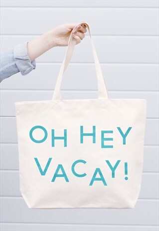 OH HEY VACAY - BIG CANVAS TOTE BAG