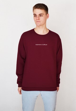 BURGUNDY EXPENSIVE & DIFFICULT (WHITE) SWEATSHIRT