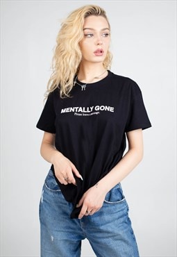 Mentally Gone Graphic T-shirt Aesthetic Grunge