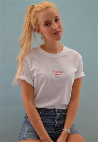 BE NICE OR GO AWAY RED EMBROIDERED WHITE TEE