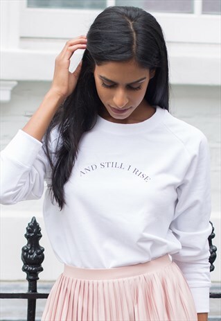 AND STILL I RISE WHITE SLOGAN JUMPER