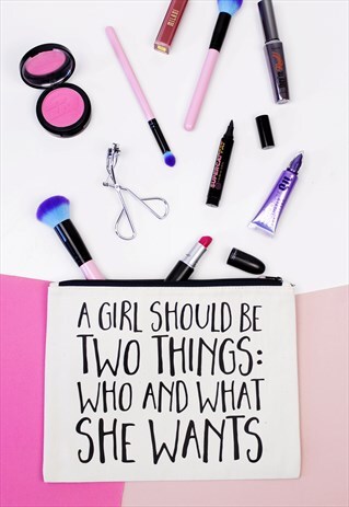 MAKEUP BAG - A GIRL SHOULD BE TWO THINGS