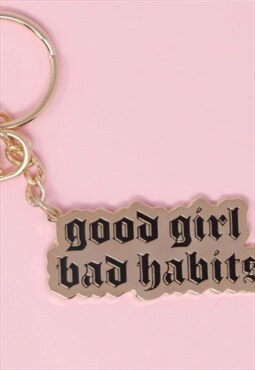Good Girls Bad Habits Gold Enamel Keychain