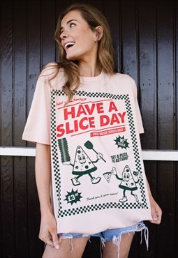 Have A Slice Day Women's Pizza T-Shirt