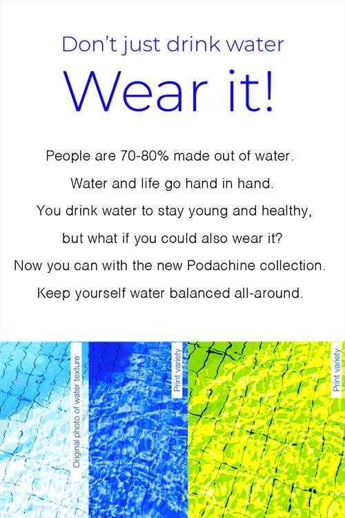 Don't just drink water. Wear it! 