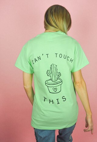 CAN'T TOUCH THIS T SHIRT