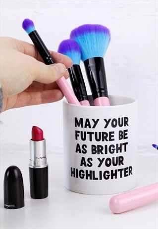 MAKEUP BRUSH HOLDER - MAY YOUR FUTURE BE AS BRIGHT...