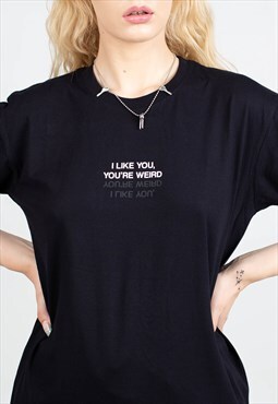 I Like You You're Weird Graphic T-shirt Aesthetic Grunge