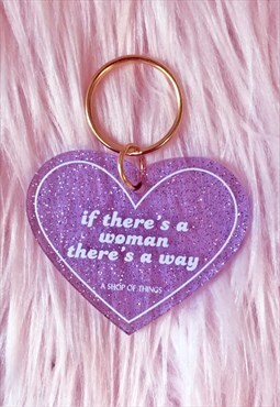 If There is a Woman There is a Way Acrylic Keychain
