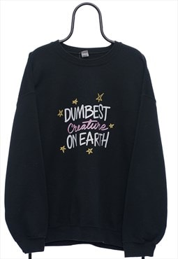 Retro Dumb Quote Graphic Black Sweatshirt Womens