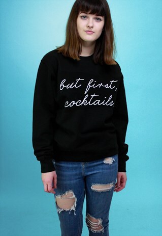 BUT FIRST COCKTAILS SLOGAN SWEATER