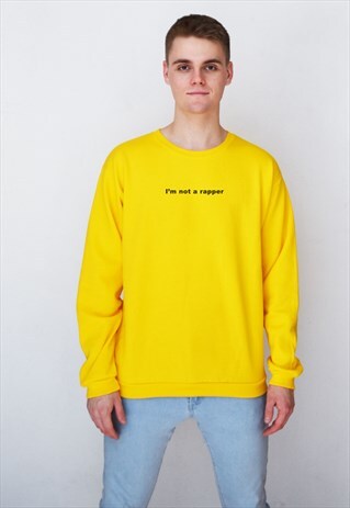 YELLOW I'M NOT A RAPPER SWEATSHIRT