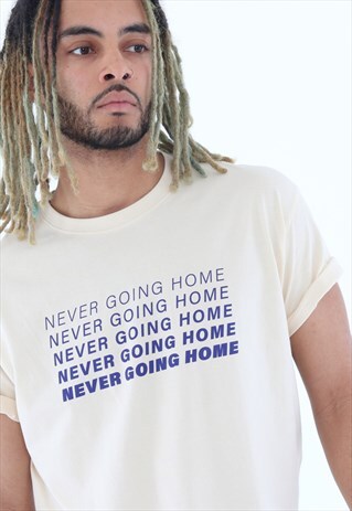 NEVER GOING HOME CREAM TSHIRT