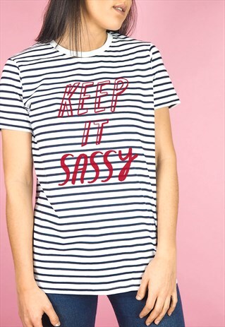 KEEP IT SASSY STRIPED T SHIRT