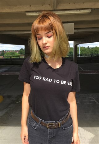 TOO RAD TO BE SAD T SHIRT