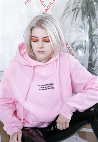 SORRY I REPLIED HAHA YEAH TO YOUR NUDES EMBROIDERED HOODIE
