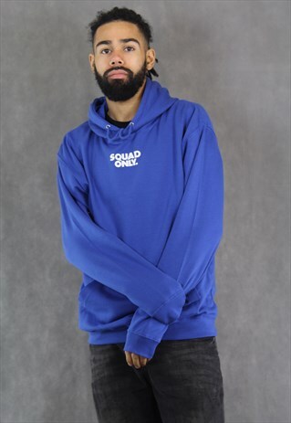 HOODIE IN BLUE WITH SQUAD ONLY PRINT