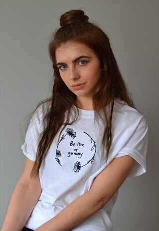 EMBROIDERED BE NICE OR GO AWAY WHITE TEE