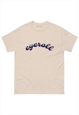 EYEROLL Slogan t-shirt