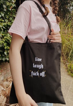 embroidered 'live, laugh, f-ck off' canvas tote bag