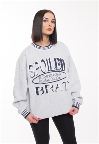 'SPOILED BRAT' EARLY 90'S VINTAGE SWEATSHIRT W/ BUBBLE PRINT