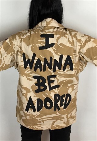 I WANNA BE ADORED HAND PAINTED REWORKED CAMO JACKET