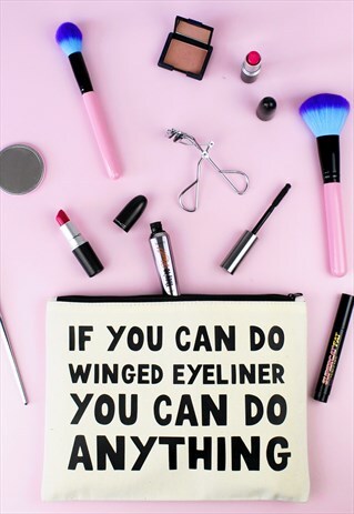 MAKEUP BAG - IF YOU CAN DO WINGED EYELINER