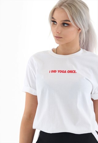 I DID YOGA ONCE WHITE TSHIRT
