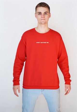 RED DON'T BOTHER ME (WHITE) SWEATSHIRT
