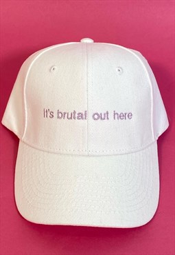 It's Brutal Out Here Slogan Baseball Cap in White