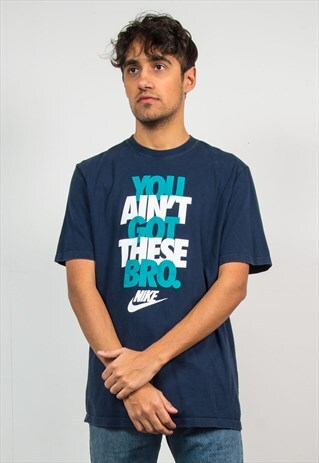 NIKE T-SHIRT BASKETBALL YOU AINT GOT THESE BRO SLOGAN