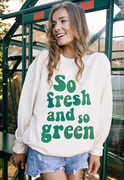 Fresh And Green Women's Slogan Sweatshirt