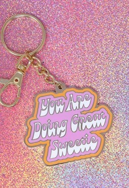 Youre Doing Great Sweetie Mean Girls Keychain