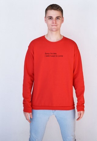 RED SORRY I'M LATE SWEATSHIRT