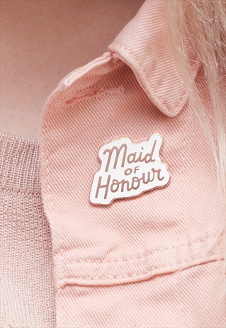 MAID OF HONOUR - ENAMEL PIN