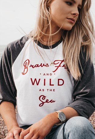 'BRAVE FREE & WILD AS THE SEA' 3/4 SLEEVE BASEBALL T-SHIRT