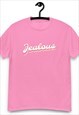 JEALOUS SLOGAN T-SHIRT