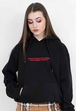 SOCIETY SERIOUSLY HARMS YOUR MENTAL HEALTH BLACK HOODIE