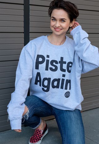 PISTE AGAIN WOMEN'S APRES SKI SNOWBOARD SWEATSHIRT