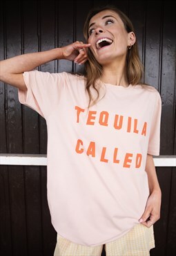 Tequila Called Women's Slogan T-Shirt 