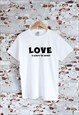 LOVE IS ALWAYS THE ANSWER PRINT WHITE T-SHIRT