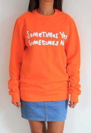 SOMETIMES YES SOMETIMES NO UNISEX SWEATER IN ORANGE.